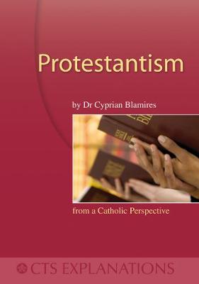 Protestantism: From a Catholic Perspective