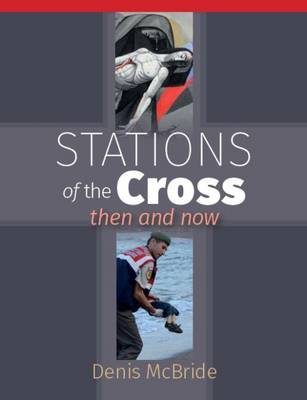 Stations of the Cross Then and Now