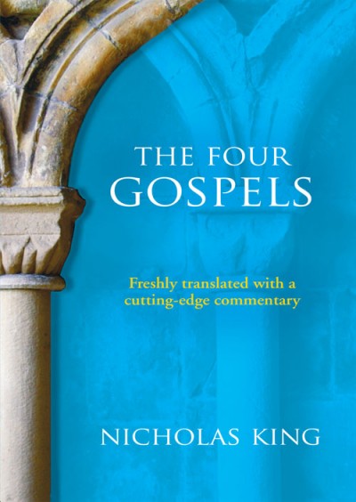 Four Gospels Freshly Translated with a Cutting-edge Commentary