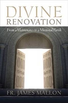 Divine Renovation: From a Maintenance to a Mission Parish