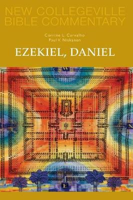 Ezekiel, Daniel: Volume 16 OT (New Collegeville Bible Commentary: Old Testament)