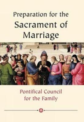 Preparation for the Sacrament of Marriage