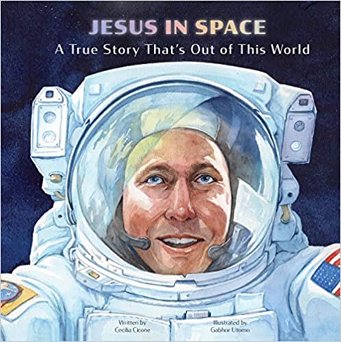 Jesus in Space: A True Story That’s Out of This World